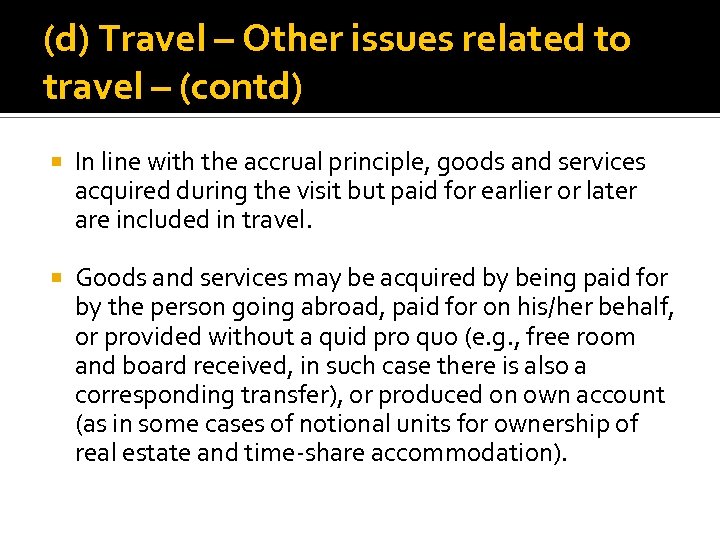 (d) Travel – Other issues related to travel – (contd) In line with the