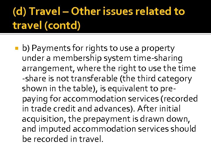 (d) Travel – Other issues related to travel (contd) b) Payments for rights to