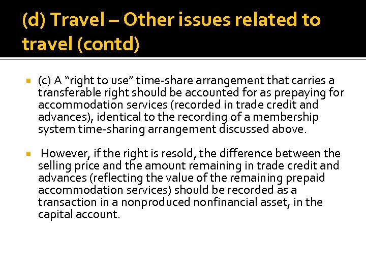 (d) Travel – Other issues related to travel (contd) (c) A “right to use”