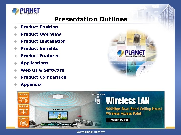 Presentation Outlines u Product Position u Product Overview u Product Installation u Product Benefits