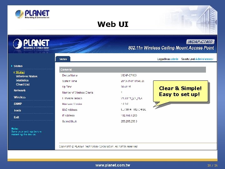 Web UI Clear & Simple! Easy to set up! 20 / 26 