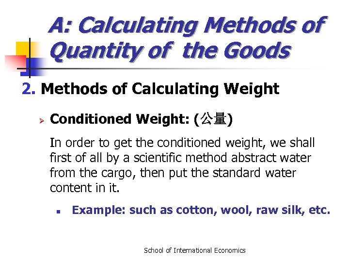 A: Calculating Methods of Quantity of the Goods 2. Methods of Calculating Weight Ø