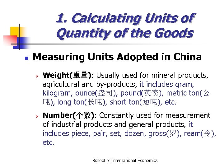1. Calculating Units of Quantity of the Goods n Measuring Units Adopted in China