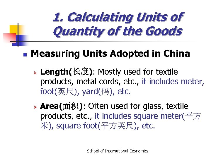1. Calculating Units of Quantity of the Goods n Measuring Units Adopted in China