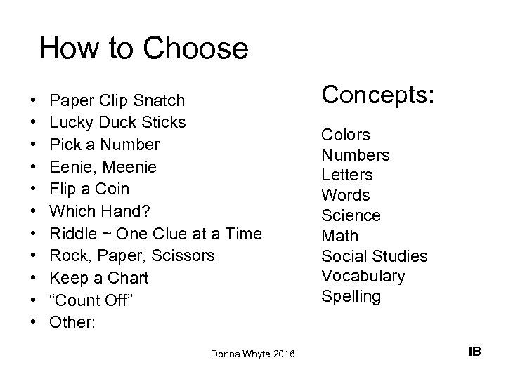 How to Choose • • • Paper Clip Snatch Lucky Duck Sticks Pick a