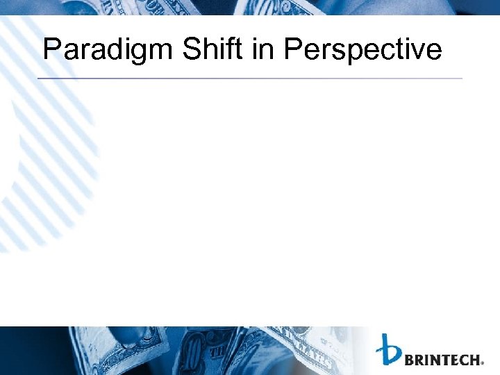 Paradigm Shift in Perspective 