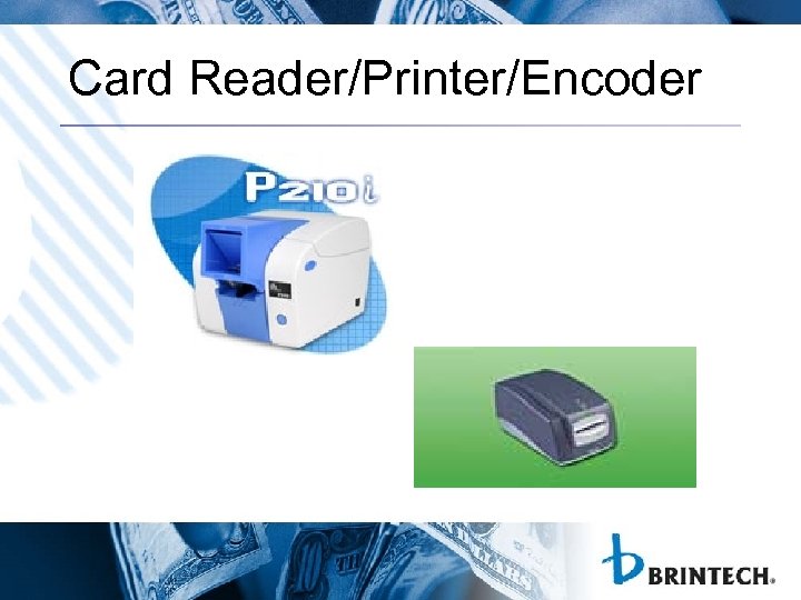 Card Reader/Printer/Encoder 
