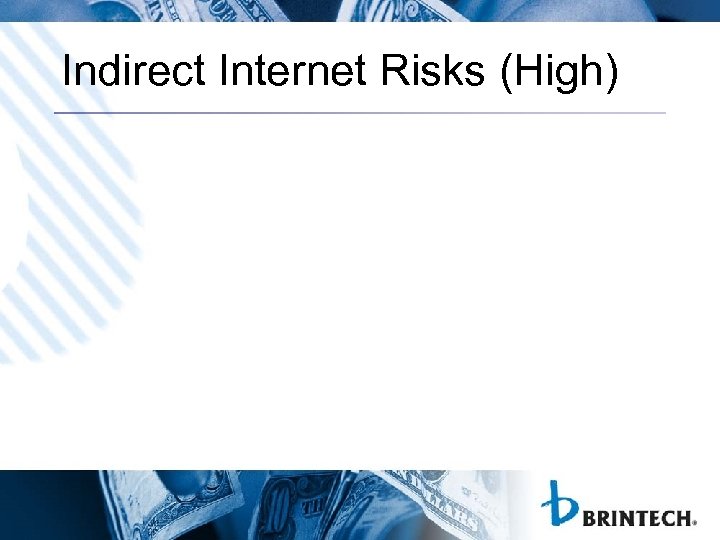 Indirect Internet Risks (High) 