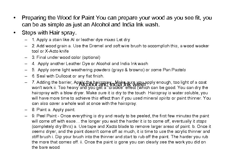  • • Preparing the Wood for Paint You can prepare your wood as