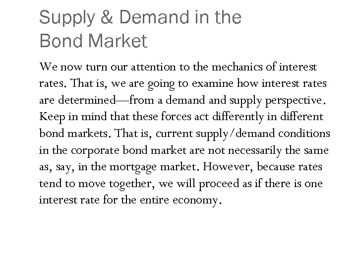 Supply & Demand in the Bond Market We now turn our attention to the