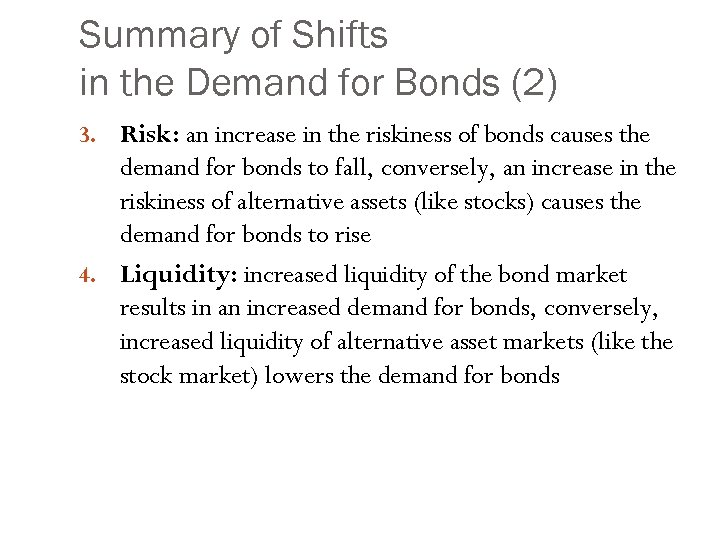 Summary of Shifts in the Demand for Bonds (2) 3. Risk: an increase in