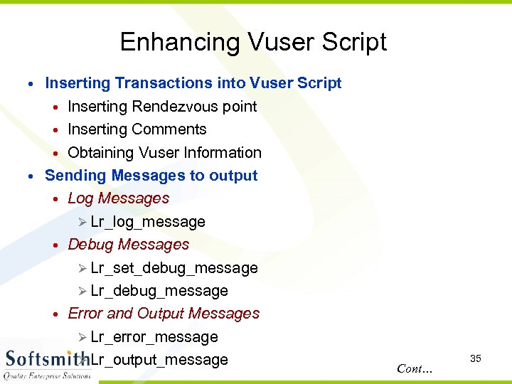 Enhancing Vuser Script • Inserting Transactions into Vuser Script • Inserting Rendezvous point •