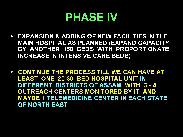 PHASE IV • EXPANSION & ADDING OF NEW FACILITIES IN THE MAIN HOSPITAL AS