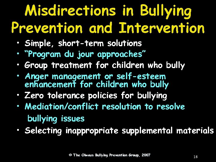 Misdirections in Bullying Prevention and Intervention • • Simple, short-term solutions “Program du jour