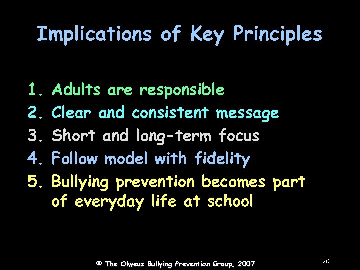 Implications of Key Principles 1. 2. 3. 4. 5. Adults are responsible Clear and