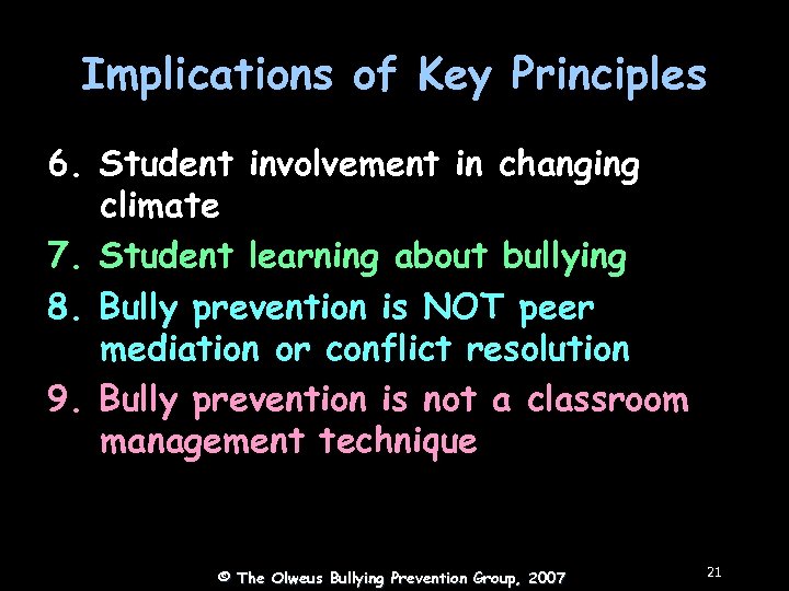 Implications of Key Principles 6. Student involvement in changing climate 7. Student learning about