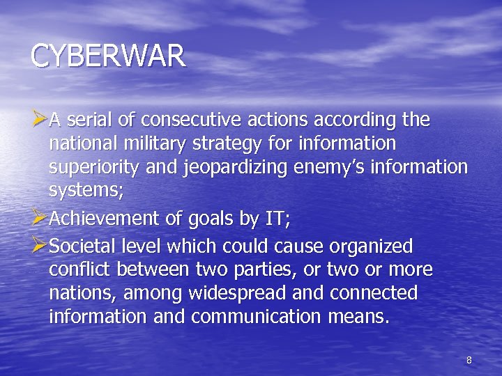 CYBERWAR ØA serial of consecutive actions according the national military strategy for information superiority
