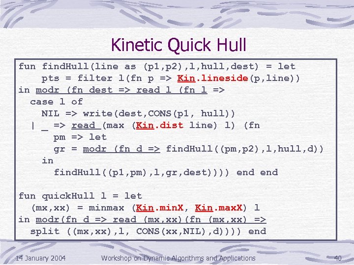 Kinetic Quick Hull fun find. Hull(line as (p 1, p 2), l, hull, dest)