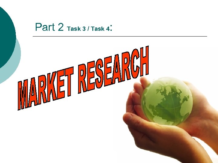 Part 2 Task 3 / Task 4: 