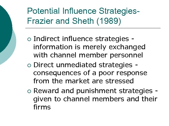 Potential Influence Strategies. Frazier and Sheth (1989) Indirect influence strategies information is merely exchanged