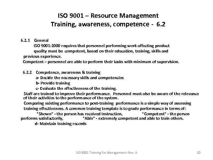 ISO 9001 – Resource Management Training, awareness, competence - 6. 2 6. 2. 1