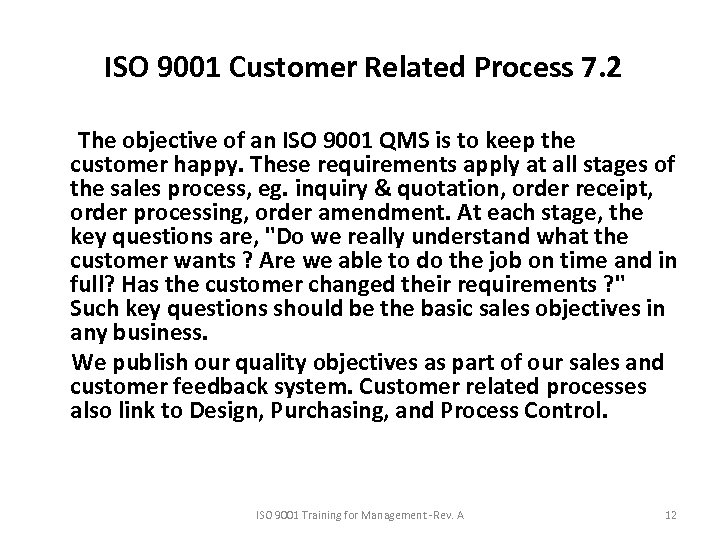 ISO 9001 Customer Related Process 7. 2   The objective of an ISO