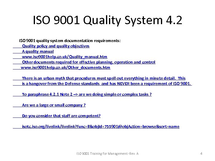 ISO 9001 Quality System 4. 2 ISO 9001 quality system documentation requirements: Quality policy