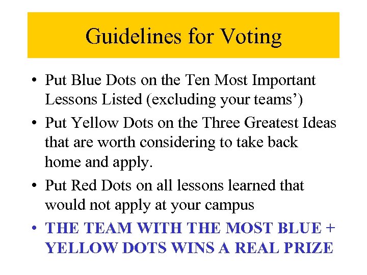 Guidelines for Voting • Put Blue Dots on the Ten Most Important Lessons Listed