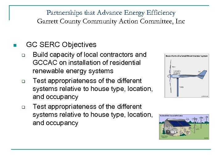 Partnerships that Advance Energy Efficiency Garrett County Community Action Committee, Inc GC SERC Objectives