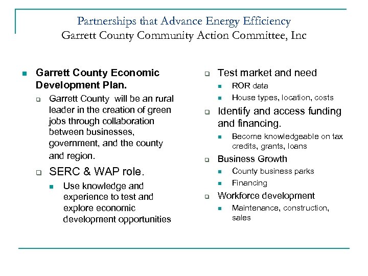 Partnerships that Advance Energy Efficiency Garrett County Community Action Committee, Inc n Garrett County