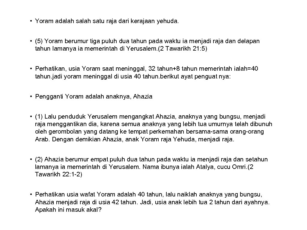  • Yoram adalah satu raja dari kerajaan yehuda. • (5) Yoram berumur tiga