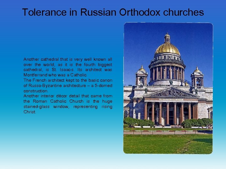Tolerance in Russian Orthodox churches Another cathedral that is very well known all over