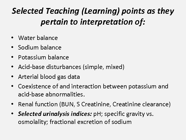 Selected Teaching (Learning) points as they pertain to interpretation of: Water balance Sodium balance