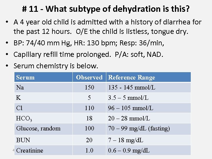 # 11 - What subtype of dehydration is this? • A 4 year old