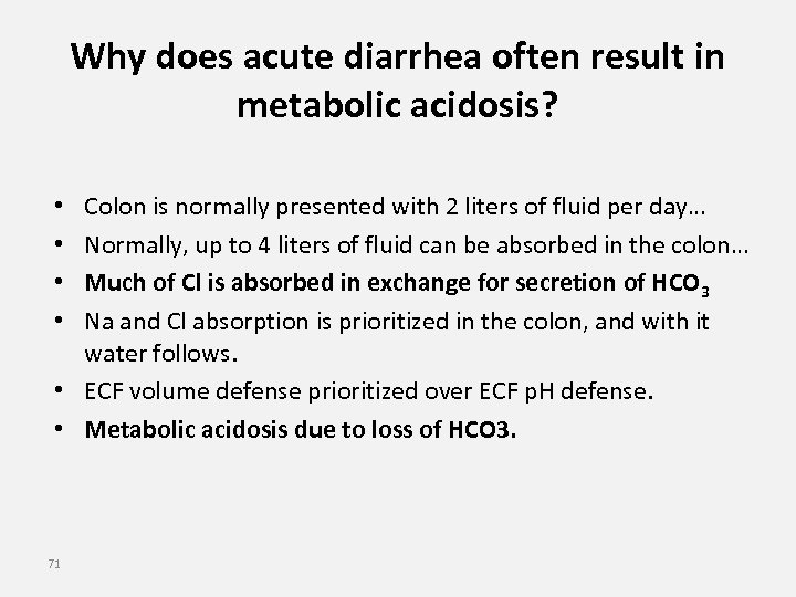 Why does acute diarrhea often result in metabolic acidosis? Colon is normally presented with