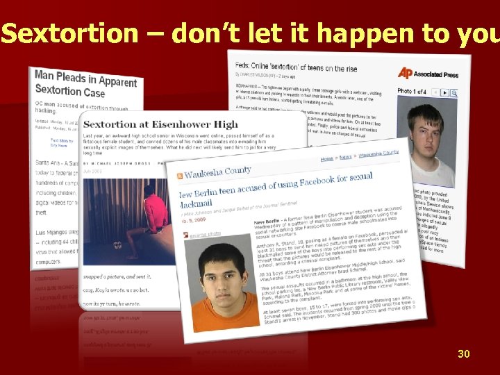 Sextortion – don’t let it happen to you 30 