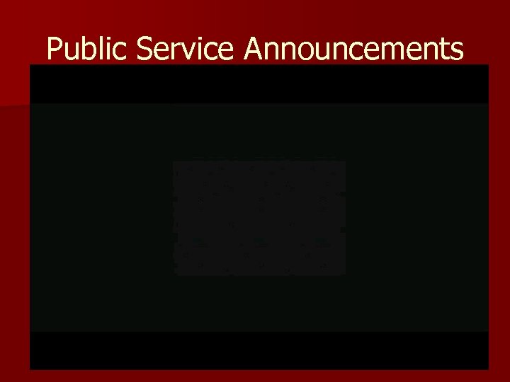 Public Service Announcements 