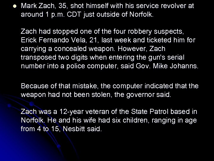 l Mark Zach, 35, shot himself with his service revolver at around 1 p.