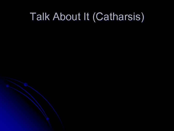 Talk About It (Catharsis) 