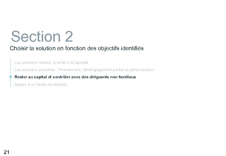 Section 2 Choisir la solution en fonction des objectifs identifiés Les cessions totales: priorité