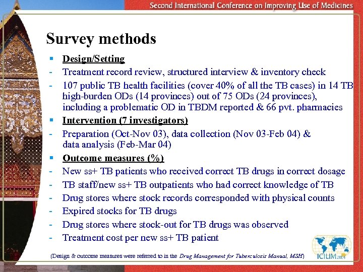 Survey methods § Design/Setting - Treatment record review, structured interview & inventory check -