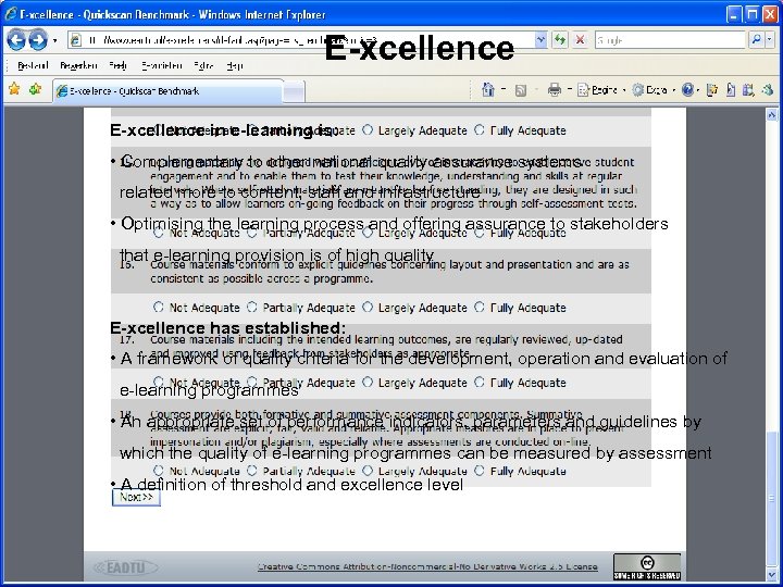 E-xcellence in e-learning is: • Complementary to other national quality assurance systems related more