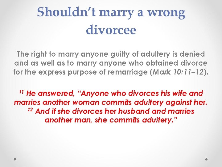 Shouldn’t marry a wrong divorcee The right to marry anyone guilty of adultery is