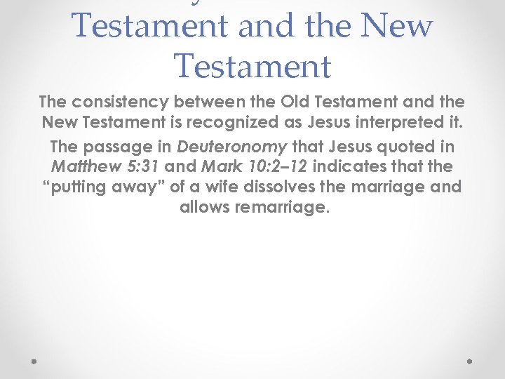 Testament and the New Testament The consistency between the Old Testament and the New