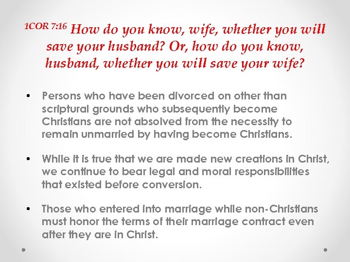 How do you know, wife, whether you will save your husband? Or, how do