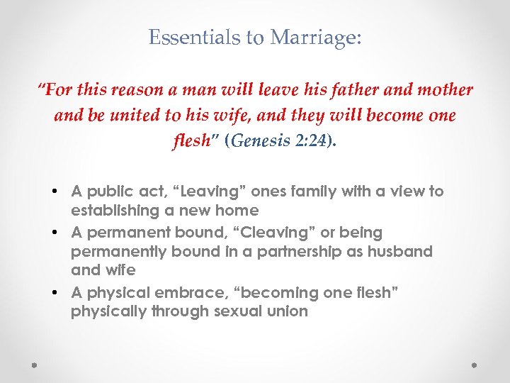 Essentials to Marriage: “For this reason a man will leave his father and mother