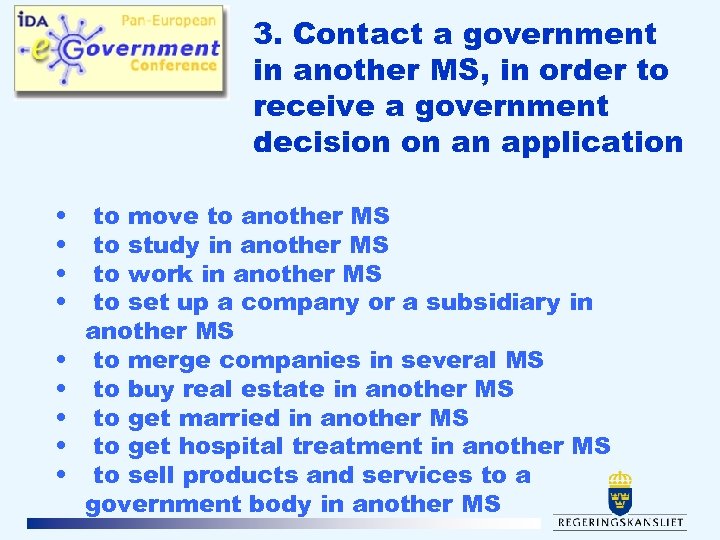 3. Contact a government in another MS, in order to receive a government decision