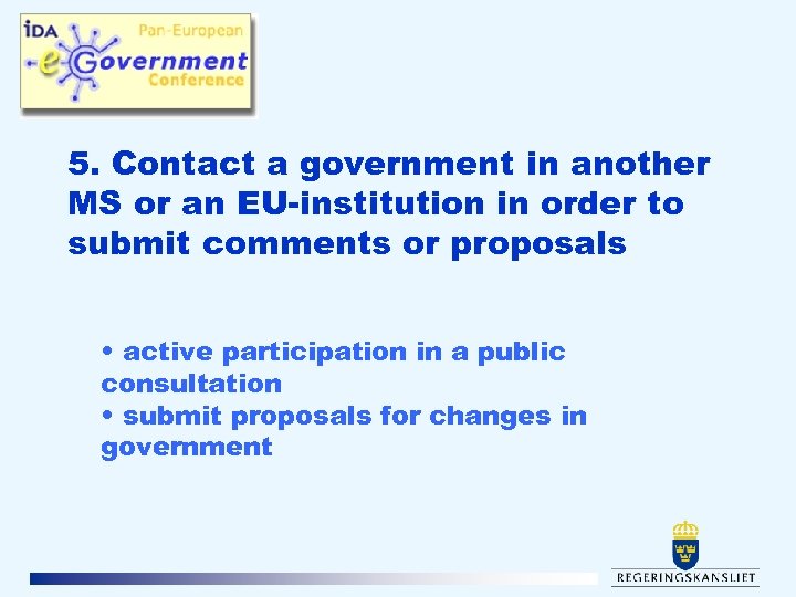 5. Contact a government in another MS or an EU-institution in order to submit