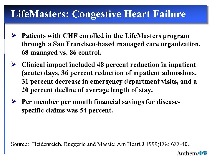 Life. Masters: Congestive Heart Failure Ø Patients with CHF enrolled in the Life. Masters