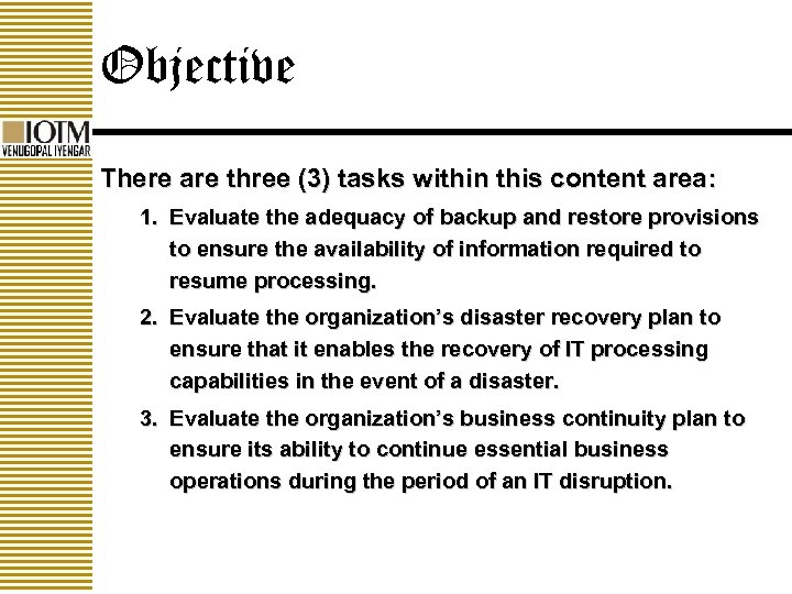Objective There are three (3) tasks within this content area: 1. Evaluate the adequacy